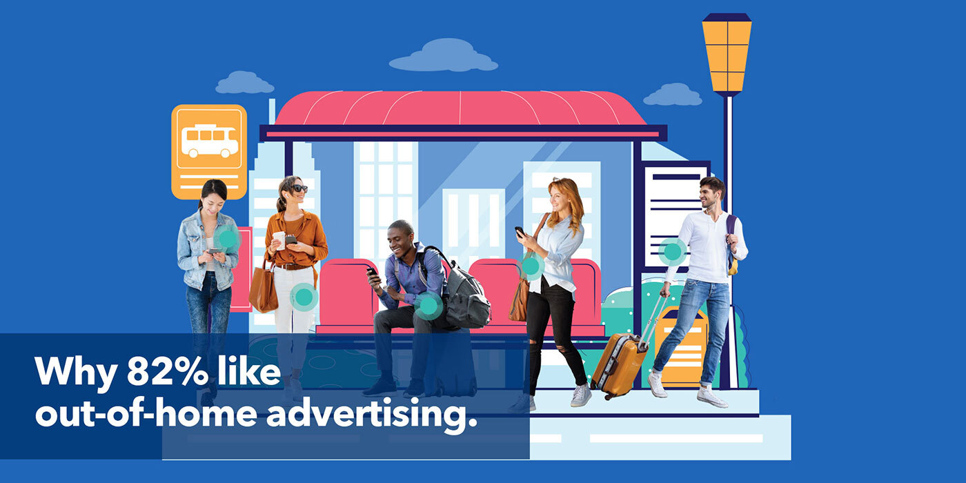 Why 82% like out-of-home advertising.