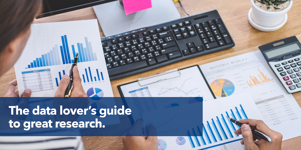 The data lover’s guide to great research.
