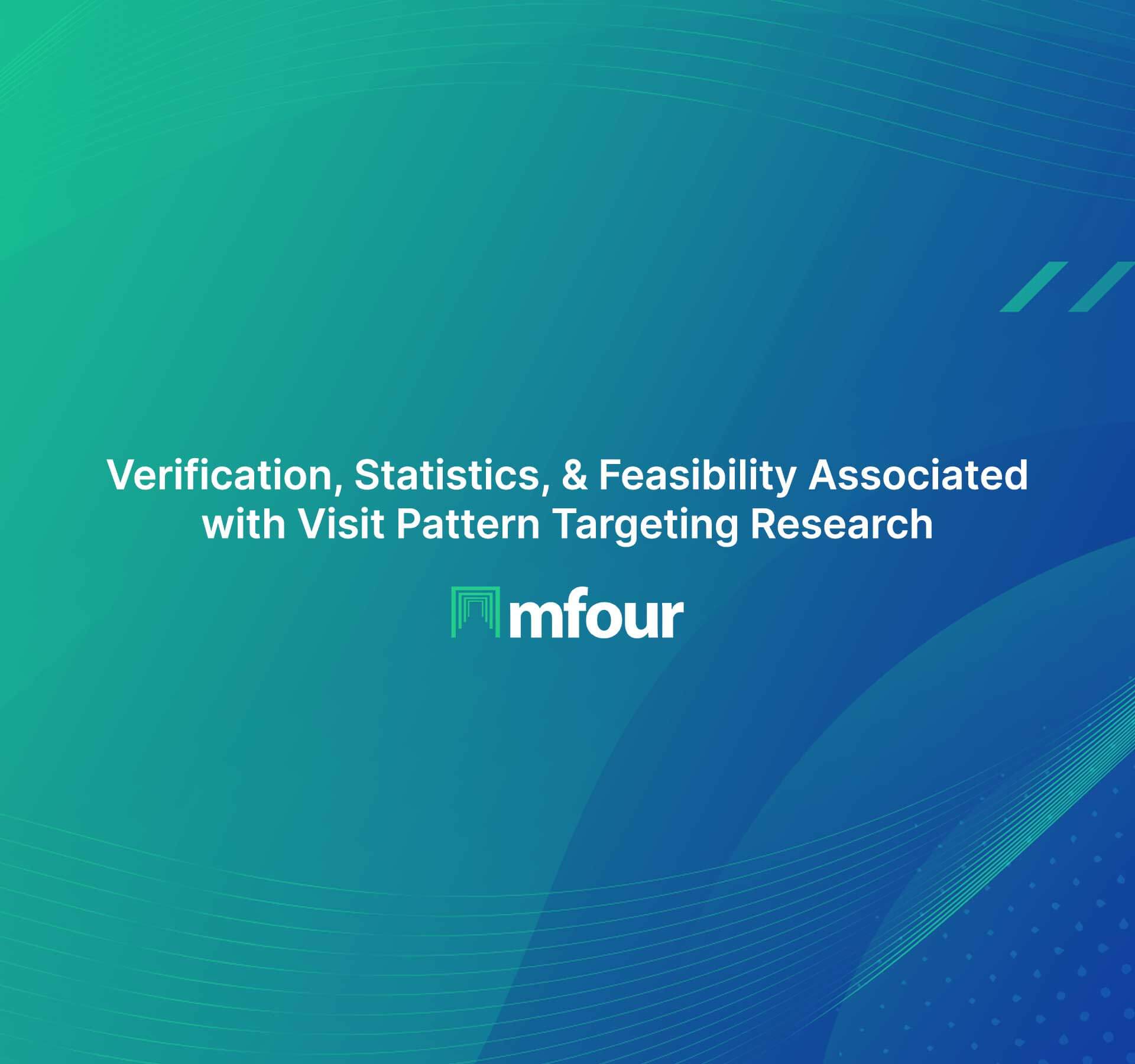 Visit Pattern Targeting, The Future of Market Research.